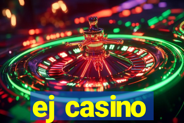 ej casino